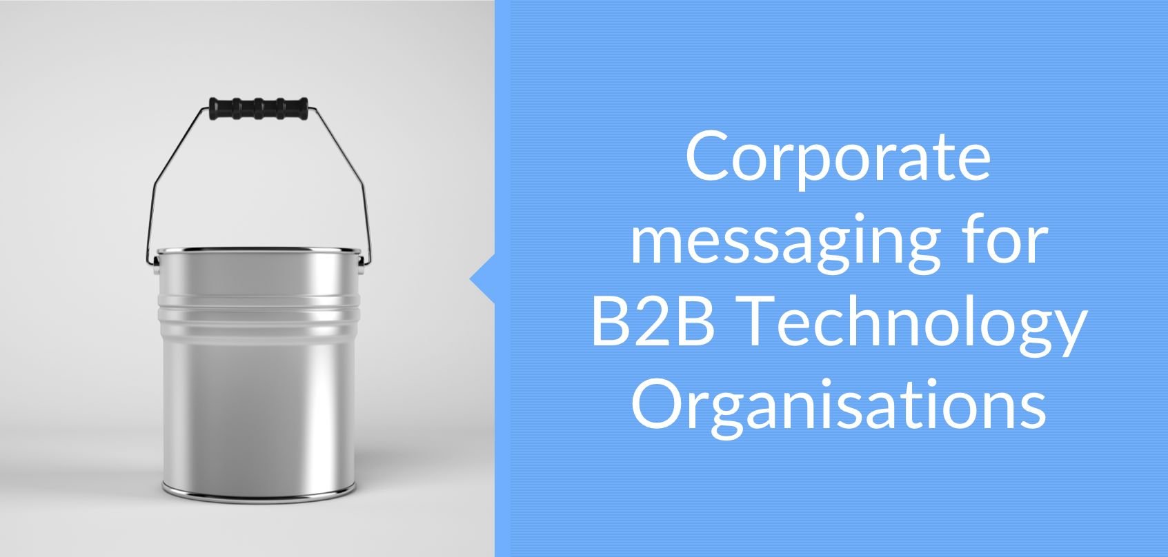 Corporate messaging for B2B Technology Organisations